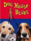 Dog House Blues